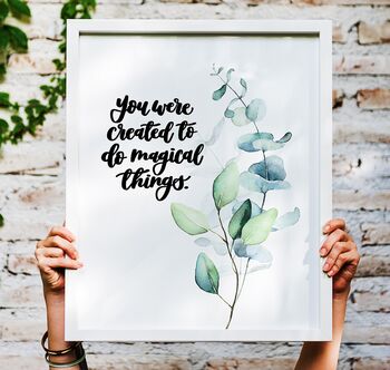 You Were Created To Do Magical Things Print, 5 of 7