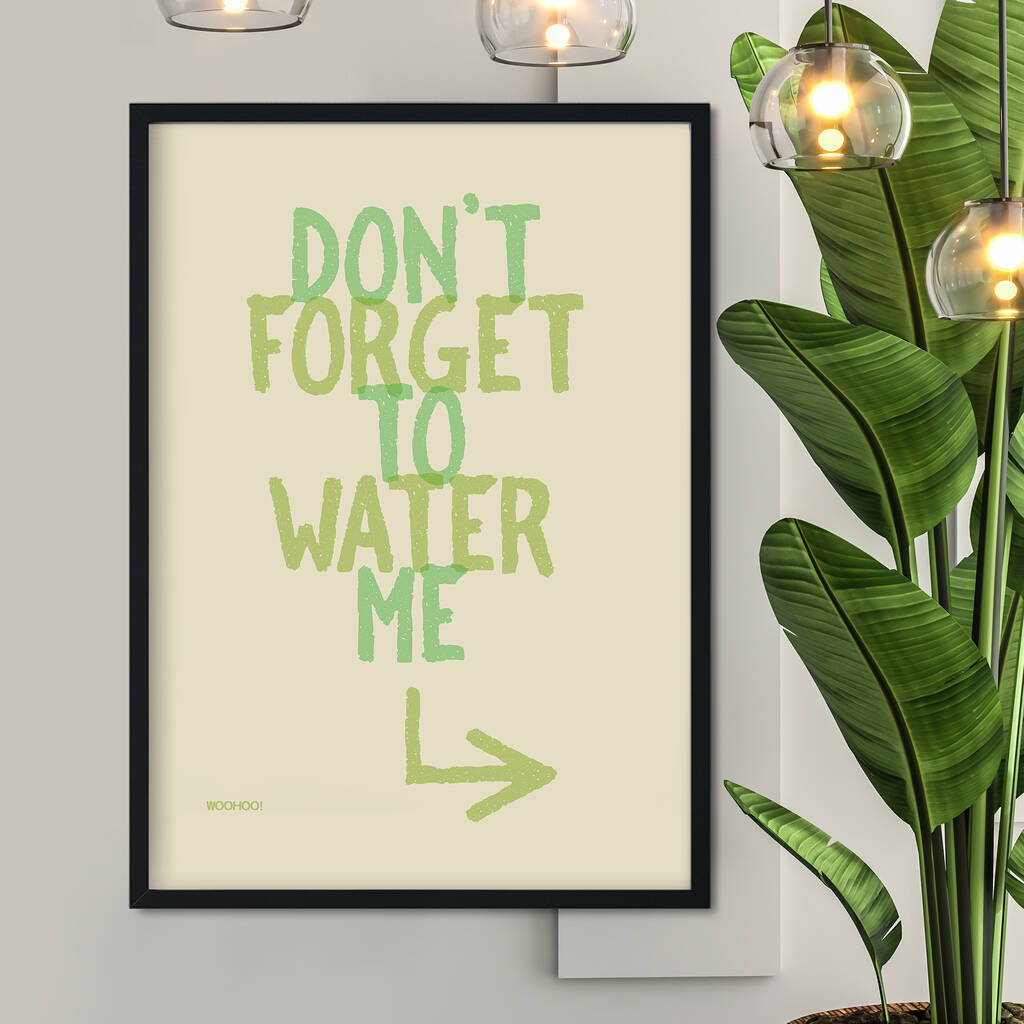 Don't Forget To Water The Plants Print, 1 of 5
