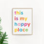'Happy Place' Colourful Quote Print, thumbnail 1 of 2