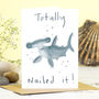 Totally Nailed It Well Done Shark Card, thumbnail 1 of 2