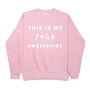 Personalised 'This Is My' Activity Sweatshirt, thumbnail 11 of 12