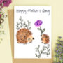 Mothers Day Card Hedgehogs, thumbnail 1 of 1