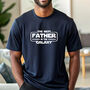 Mens Best Father In The Galaxy T Shirt, Can Be Personalised, thumbnail 1 of 3