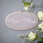Mr And Mrs Wedding Embroidery Hoop Sign, thumbnail 1 of 5