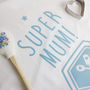 Personalised Super Mum Cotton Tea Towel, thumbnail 6 of 7