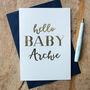 Foil 'Hello Baby' Personalised Card, thumbnail 1 of 2