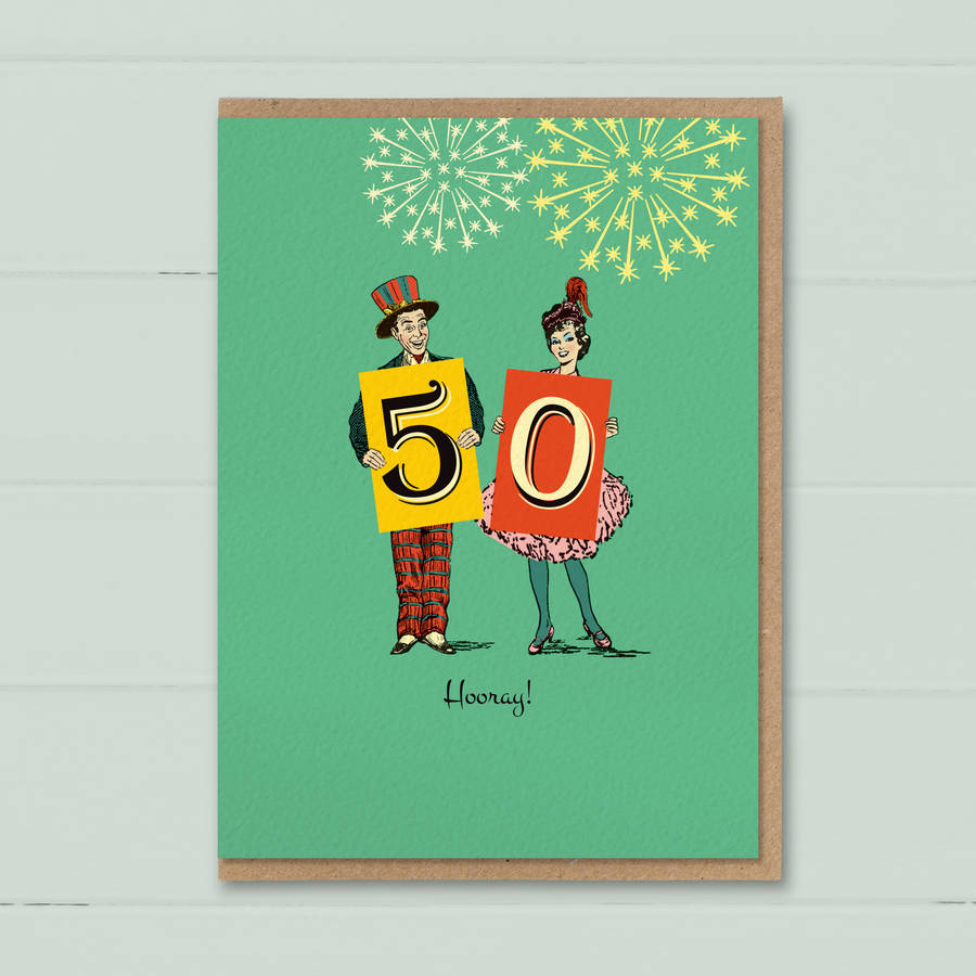 Funny 50th Birthday Card ‘50 Hooray ’ By The Typecast