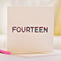 'Fourteen' Birthday Card, thumbnail 1 of 3