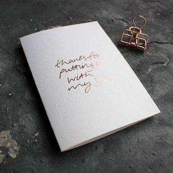 'Thanks For Putting Up With My Shit' Rose Gold Foil, 4 of 5