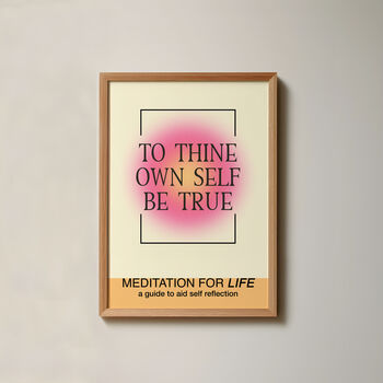 To Thine Own Self Be True Meditation Print, 4 of 6