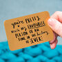 'You're Pretty Much My Favourite Person' Wallet Card, thumbnail 1 of 10