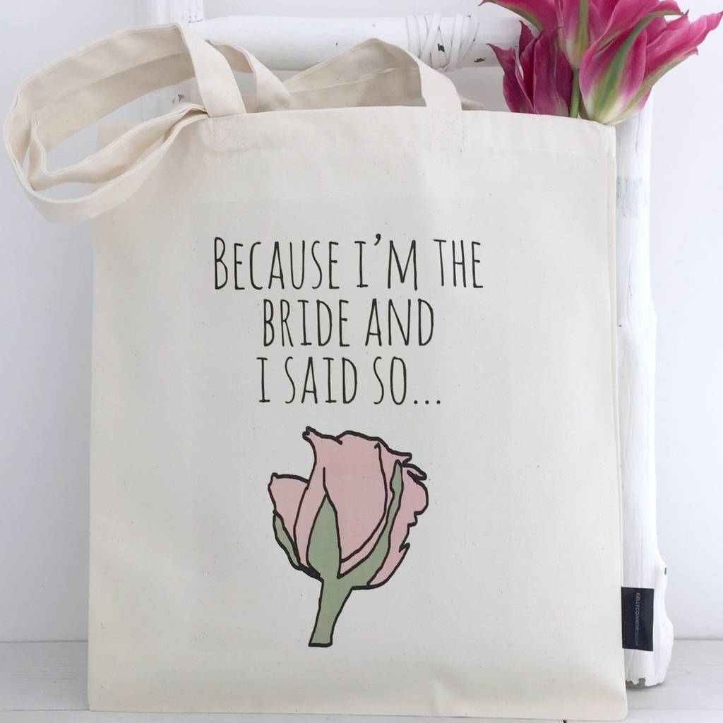 'Because I'm The Bride' Rose Bride Bag Wedding Gift By Kelly Connor ...