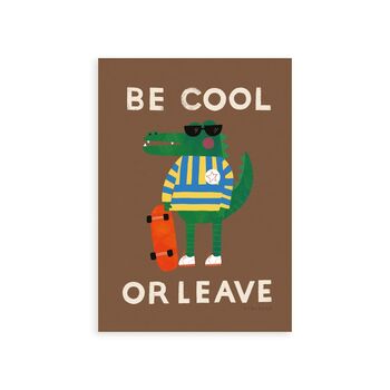 Be Cool Or Leave Croc Kid's Art Print, 3 of 4