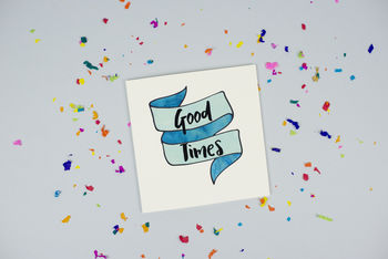 'Good Times' Greeting Card, 4 of 4