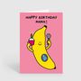 Nana Banana Nan Happy Birthday Card, thumbnail 2 of 2