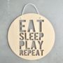 Eat, Sleep, Play, Repeat… Kids Wall Sign, thumbnail 3 of 5