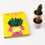 Hi Cacti: Growing Houseplants And Happiness Book, thumbnail 1 of 12