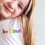 'Be Kind' Kid's T Shirt, thumbnail 1 of 7