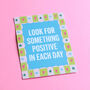 Look For Something Positive A5 Art Print, thumbnail 2 of 2