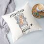 Personalised Watercolour Reserved For Dog Cushion, thumbnail 2 of 7