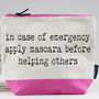 'In Case Of Emergency Apply Mascara' Washbag, thumbnail 1 of 3