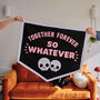 Together Forever So Whatever Felt Stitched Banner, thumbnail 1 of 3