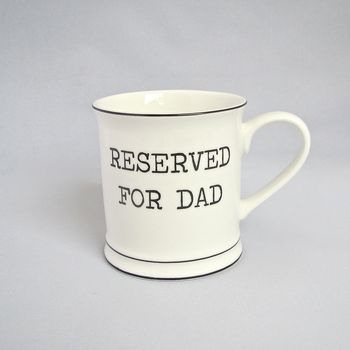 'Reserved For Dad' Mug ~ Boxed, Wrapped, 2 of 6