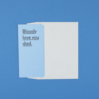 'Bloody Love You Dad' Father's Day Card For Dad, 6 of 6