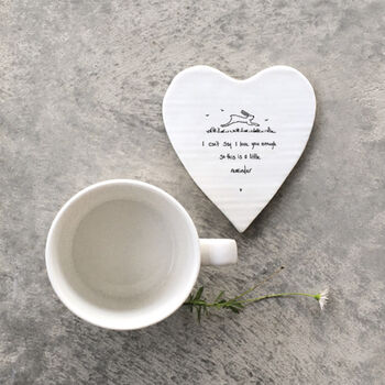 I Can't Say I Love You Enough Coaster East Of India, 2 of 5