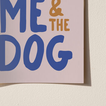 You, Me And The Dog Print, 9 of 12