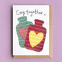 Hot Water Bottles Valentine Or Anniversary Card, thumbnail 1 of 2
