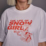 The Life Of A Snow Girl Christmas T Shirt, thumbnail 10 of 10