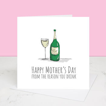From The Reason You Drink Red Wine Mother's Day Card, 2 of 2
