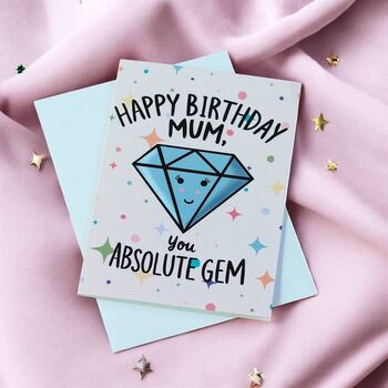 Happy Birthday Mum Card You Absolute Gem, 2 of 2