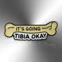 It's Going Tibia Ok Bone Enamel Lapel Pin Badge, Gift For Nhs Staff, Friendship Gift, thumbnail 3 of 8