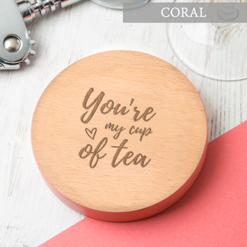 You're My Cup Of Tea Personalised Coaster, 5 of 7