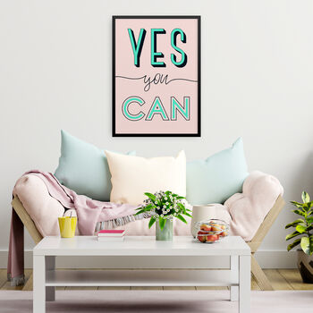 Yes You Can Positive Quote Wall Print, 3 of 4