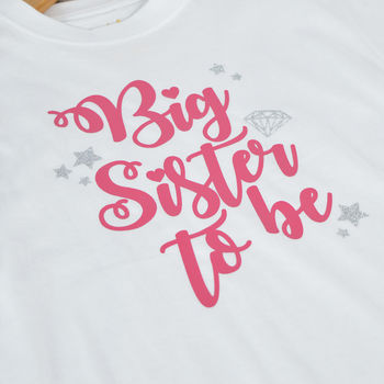 'Big Sister To Be' New Baby Announcement T Shirt, 5 of 6