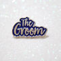 The Groom Wedding Day / Stag Do Party Enamel Lapel Pin, thumbnail 8 of 11