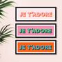 Framed Je T'adore French Typography Print, thumbnail 8 of 10