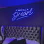 'It Was All A Dream' LED Neon Sign, thumbnail 2 of 6
