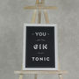 'You Are The Gin To My Tonic' Print, thumbnail 1 of 2