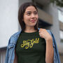 'Stay Gold' Inspirational Cotton T Shirt, thumbnail 3 of 6