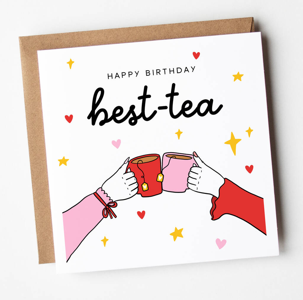 'My Best Tea' Birthday Card By Arrow Gift Co | notonthehighstreet.com