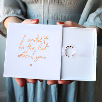 'I Couldn't Tie The Knot Without You' Bridesmaid Ring, 6 of 6