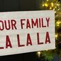 'Deck The Halls And Not Your Family' Wooden Sign, thumbnail 2 of 2