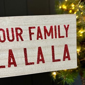 'Deck The Halls And Not Your Family' Wooden Sign, 2 of 2