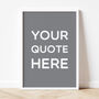 Personalised Typography Quote Print, thumbnail 3 of 9