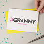 Hashtag Granny Birthday Card, thumbnail 1 of 3