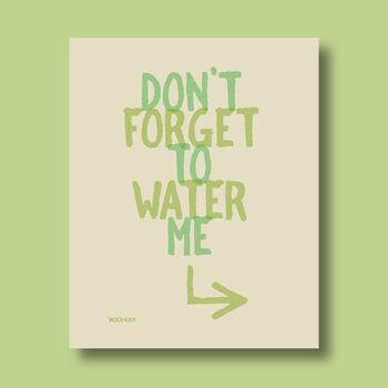 Don't Forget To Water The Plants Print, 3 of 5
